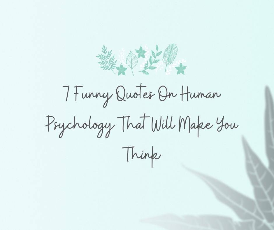 The image belongs to funny quotes on human psychology.