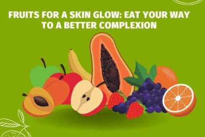 Fruits for a Skin Glow